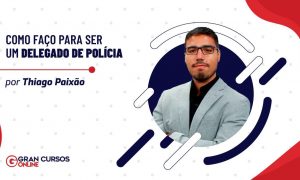 Como faço para ser um Delegado de Polícia?