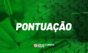 Pontuação: você sabe usar corretamente? Aprenda as regras aqui