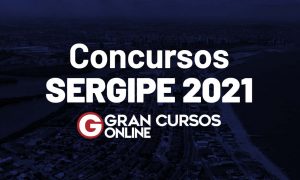 Concursos SE 2021: ATUALIZADO! Confira os certames para este ano! VEJA