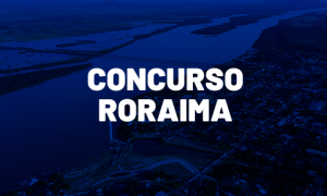 Concursos RR 2021: confira a previsão COMPLETA