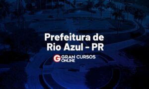 Concurso Prefeitura Rio Azul PR: provas remarcadas VEJA!