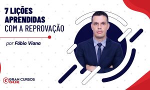 Confira 7 Lições Aprendidas com a Reprovação!