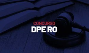 Concurso DPE RO: gabarito preliminar publicado! Veja