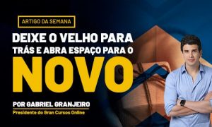 Deixe o velho para trás e abra espaço para o novo