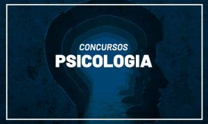 Concursos Psicologia 2021: veja as previsões!