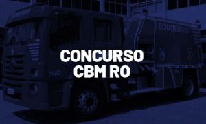 Concurso CBM RO: Crédito suplementar liberado!