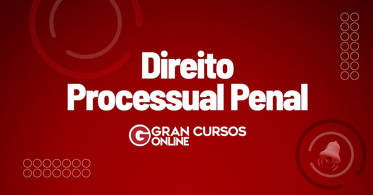 Direito Processual Penal: Confira Tudo Aqui