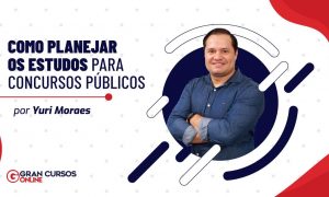 Como planejar os estudos para Concursos Públicos