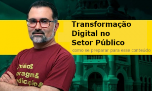 Transformação Digital no Setor Público