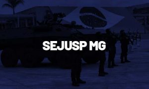 Concurso SEJUSP MG: veja requisitos e atribuições do cargo