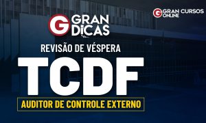 Concurso TCDF ACE: acompanhe a nossa revisão de véspera