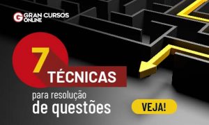 7 Técnicas para resolução de questões. Veja!