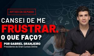 Cansei de me frustrar. O que faço?