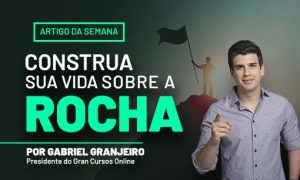 Construa sua vida sobre a rocha