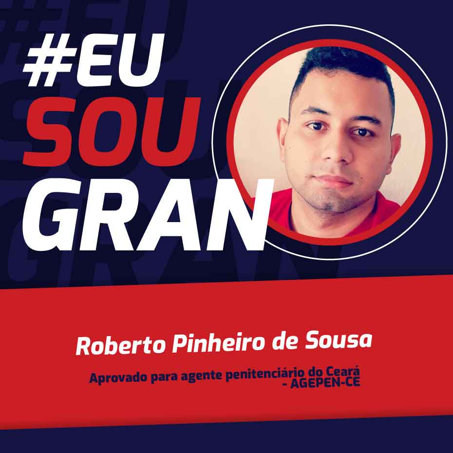 Aprovado AGEPEN-CE: conheça Roberto Pinheiro de Sousa!