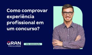 Como comprovar experiência profissional em um concurso?