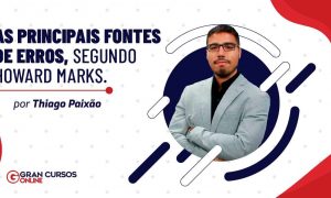 As principais fontes de erros, segundo Howard Marks
