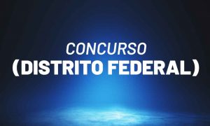 Concursos DF: 30 novos concursos previstos! Veja AQUI!