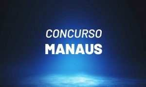 Edital Manausprev AM: Edital PUBLICADO para Procurador Autárquico!