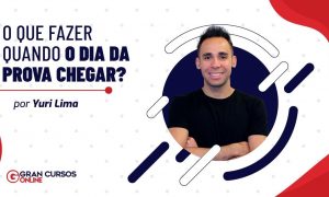 O que fazer quando o dia da prova chegar?