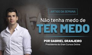 Não tenha medo de ter medo