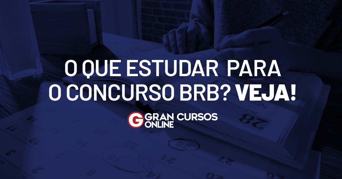 O que estudar para o Concurso BRB área de TI? Veja!