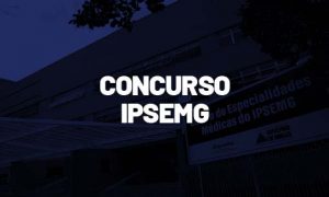 Concurso IPSEMG: termo de referência detalha seleção