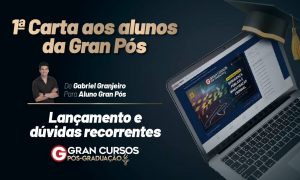 1ª Carta aos alunos da Gran Pós: lançamento e dúvidas recorrentes