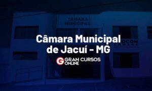 Concurso Câmara de Jacuí MG: inscrições prorrogadas. VEJA!