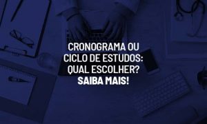 Cronograma ou Ciclo de Estudos para concurso: qual escolher?