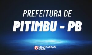 Concurso Prefeitura de Pitimbu PB é retomado. VEJA!