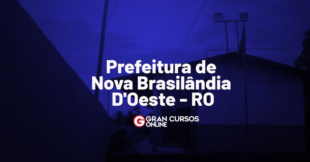 Prefeitura de Nova Brasilândia D' Oeste-RO - Construindo um Novo