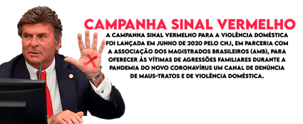 A campanha sinal vermelho para a violência doméstica foi lançada em junho de 2020 pelo CNJ, em parceria com a Associação dos Magistrados Brasileiros (AMB), para oferecer às vítimas de agressões familiares durante a pandemia do novo coronavírus um canal de denúncia de maus-tratos e de violência doméstica