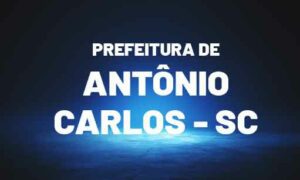 Concurso Prefeitura Antônio Carlos SC: saiu edital. Até R$ 8 mil. VEJA!
