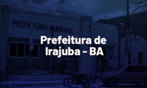 Concurso Irajuba BA: saiu edital de nível médio. VEJA!