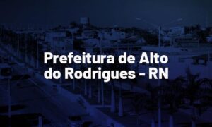 Concurso Alto do Rodrigues RN: MP recomenda certame. VEJA!