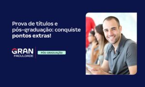 Prova de títulos: o que é, como funciona? Pós vale ponto?