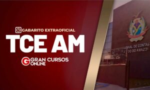 Gabarito Extraoficial – TCE AM- Contabilidade Geral!