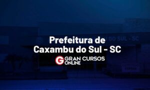 Concurso Caxambu do Sul SC: iniciais de até R$ 14 mil!