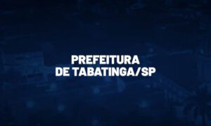 Concurso Tabatinga SP: saiu edital. Até R$ 6 mil. SAIBA MAIS!