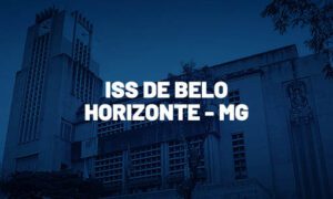 Concurso ISS BH: Veja requisitos e atribuições do cargo