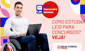 Como estudar leis para concurso? Confira as dicas!