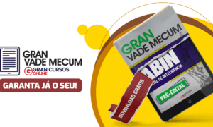 Concurso ABIN: domine a legislação com o Gran Vade Mecum!