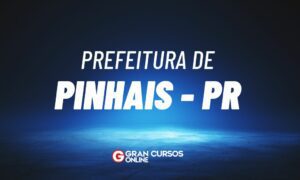 Concurso Prefeitura de Pinhais PR: SAIU O EDITAL. VEJA!