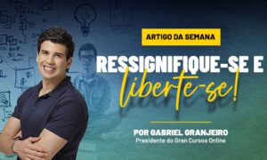 Ressignifique-se e liberte-se!