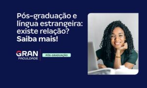Língua estrangeira: o que é e como usar na pós-graduação?