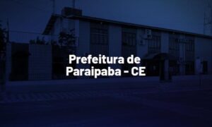 Concurso Paraipaba CE: saiu edital. Até R$ 4 mil Confira!
