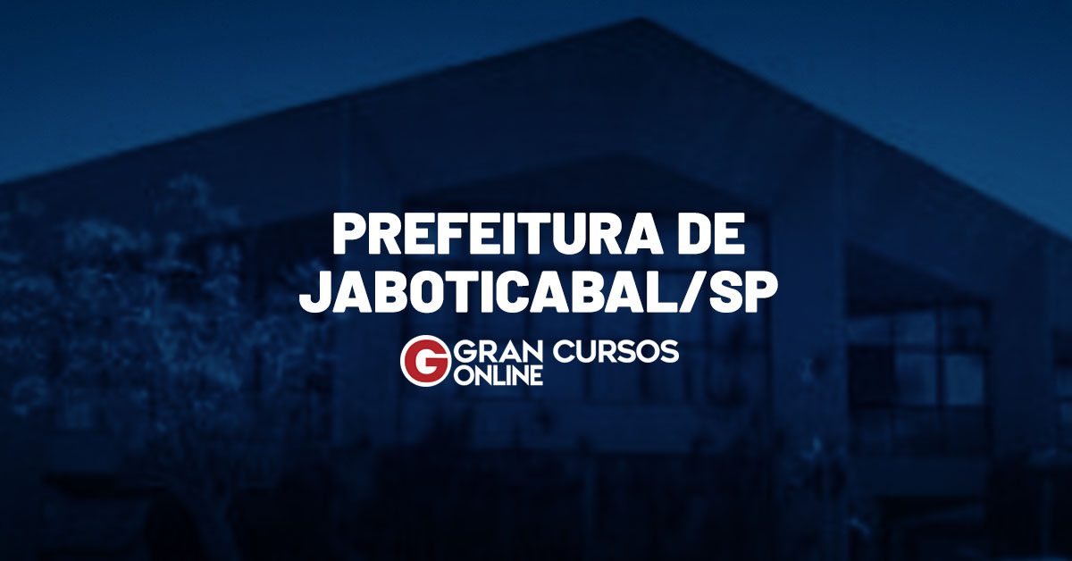 Concurso Jaboticabal SP: Banca Definida. SAIBA MAIS