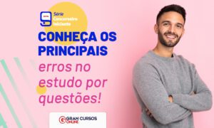 Estudo por questões: conheça e evite os principais erros!