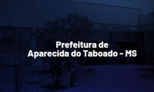 Concurso Aparecida do Taboado MS: TCE recomenda certame. VEJA!